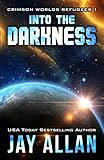 Image de Into the Darkness (Crimson Worlds Refugees Book 1) (English Edition)