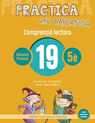 Practica amb Barcanova 19 Comprensió lectora: Text narratiu Text expositiu Còmic Poesia Notícia (Quaderneria)