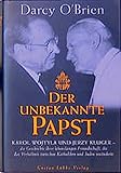 Der unbekannte Papst: Karol Wojtila und Jerzy Kluger-Die Geschichte ihre (Lübbe Religion)