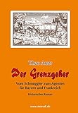 Cover zum Buch Der Grenzgeher: Vom Schmuggler zum Ag...
