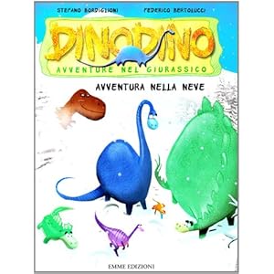 Avventura nella neve. Dinodino. Avventure nel giur