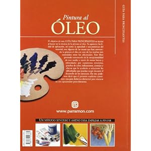 GUIA PARA PRINCIPIANTES PINTURA AL OLEO (Guías para principiantes)