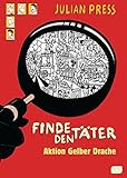 Finde den Täter - Aktion gelber Drache (Finde den Täter - Wimmelbild-Ratekrimis, Band 4) by