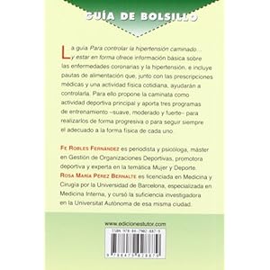 GUÍA DE BOLSILLO PARA CONTROLAR LA HIPERTENSIÓN CAMINANDO: Y ESTAR EN FORMA (Salud, Bienestar Y Forma)