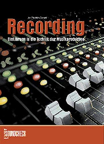 Recording: Einführung in die Technik der Musikproduktion
