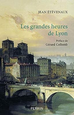 Perrin Les grandes heures de Lyon