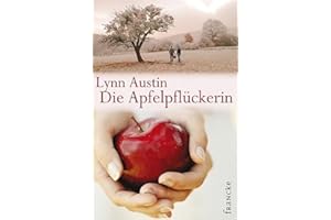 Die Apfelpflückerin: Ausgezeichnet mit dem 'Christy Award, North American Historical' 2002