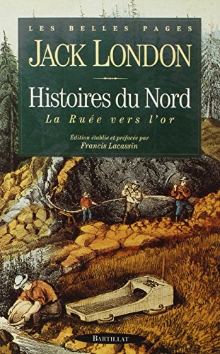 couverture de : Histoires du Nord et de la Ru&eacute;e vers l'or