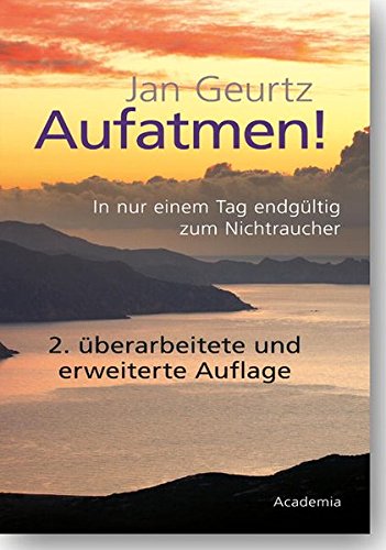 Download Aufatmen!: In nur einem Tag endgültig zum Nichtraucher. 2. überarbeitete und erweiterte Auflage. (Beiträge zur Pädagogik) Download Aufatmen!: In nur einem Tag endgültig zum Nichtraucher. 2. überarbeitete und erweiterte Auflage. (Beiträge zur Pädagogik)