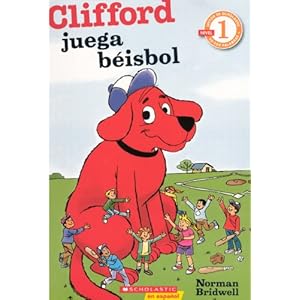 Clifford Juega Beisbol (Clifford Plays Baseball) (Clifford: Lector Scholastic, Nivel 1)