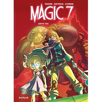 Magic 7 - tome 2 - Contre tous ! Magic 7 - tome 2 - Contre tous !