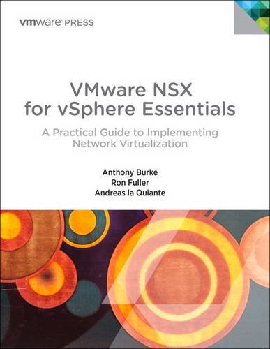 Download Vmware Nsx For Vsphere Essentials A Practical Guide To