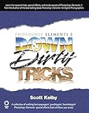 [(Photoshop Elements 3 Down and Dirty Tricks)] [By (author) Scott Kelby] published on (December, 2004) by 