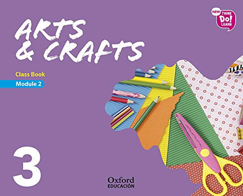 New Think Do Learn Arts & Crafts 3 Module 2 Class Book