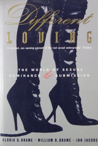 Different Loving: World of Sexual Dominance and Submission