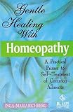 Image de Gentle Healing with Homeopathy: A Practical Primer to Self-Treatment of Common Ailments