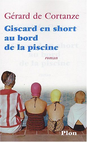 <a href="/node/12914">Giscard en short au bord de la piscine</a>