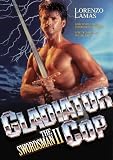 Gladiator Cop by Lorenzo Lamas - 