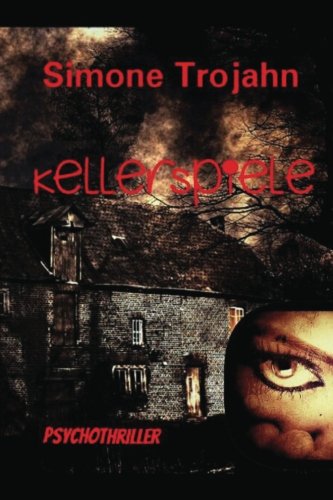 Preisvergleich Produktbild Kellerspiele: Hardcore-Psychothriller