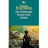 Das Schlimmste kommt noch oder Fast eine Jugend: Roman (dtv Literatur)