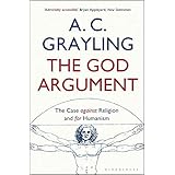 The God Argument: The Case Against Religion and for Humanism