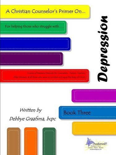 A Christian Counselor's Primer on ....Depression: Book Three