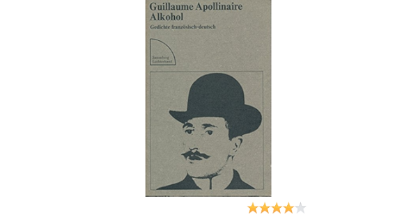 Amazon Fr Alkohol Gedichte Franzosisch Deutsch Sammlung Luchterhand Livre En Allemand Guillaume Apollinaire Livres