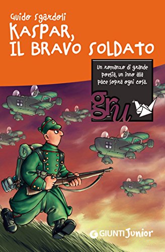 Kaspar, Il bravo soldato (GRU. Giunti ragazzi universale)