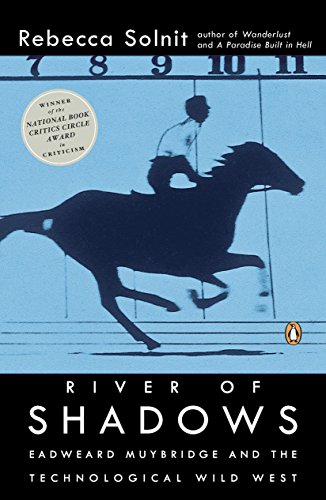 River of Shadows: Eadweard Muybridge and the Technological Wild West (English Edition)