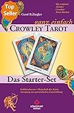 Crowley - ganz einfach. Das Starter-Set mit Buch und 78 Crowley Tarot-Karten by 