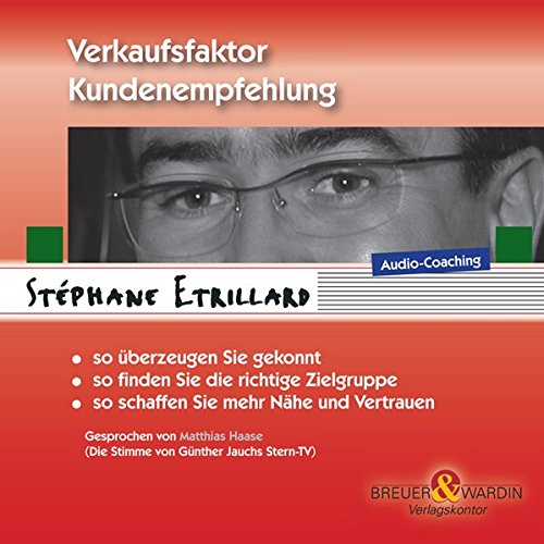 Verkaufsfaktor Kundenempfehlung. Audio-Coaching-Programm (1 CD)