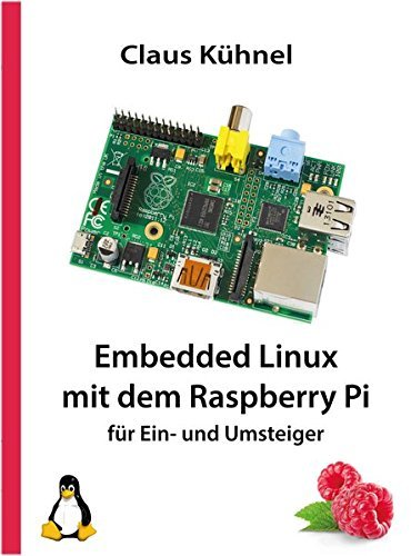 Embedded Linux Mit Dem Raspberry Pi by Claus Kuhnel (2013-08-29) gratuit Embedded Linux Mit Dem Raspberry Pi by Claus Kuhnel (2013-08-29) gratuit