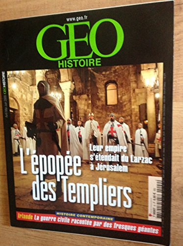 L'épopée des Templiers: leur empire s'étendait du Larzac a Jérusalem Geo Histoire 2009 gratuit L'épopée des Templiers: leur empire s'étendait du Larzac a Jérusalem Geo Histoire 2009 gratuit