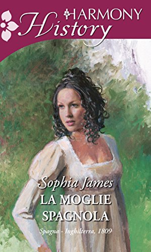 Sophia James - Un Lord in cerca di moglie 03. La moglie spagnola (2016)
