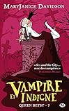 Queen Betsy, Tome 7: Vampire et Indigne