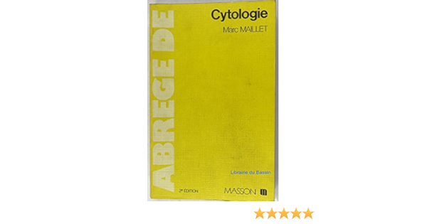 Amazon Fr Abrege De Cytologie Maillet Marc Livres