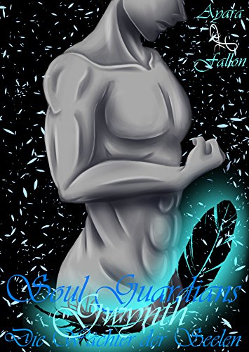 Die Wächter der Seelen: Gwynth (Soul Guardians 5)