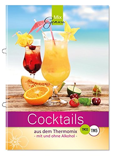Preisvergleich Produktbild Cocktails aus dem Thermomix: - mit und ohne Alkohol