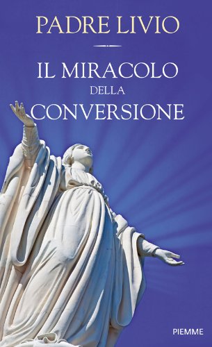 Il miracolo della conversione Il miracolo della conversione