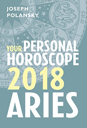 Download Aries 2018: Your Personal Horoscope