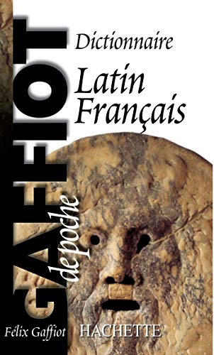 Le Gaffiot de poche Dictionnaire LatinFrançais, Nouvelle édition revue et augmentée