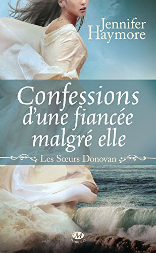 Download Confessions d'une fiancée malgré elle: Les Soeurs Donovan, T1 Download Confessions d'une fiancée malgré elle: Les Soeurs Donovan, T1