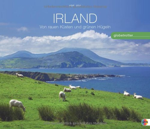 Irland Globetrotter 2014: Von rauen Küsten und grünen Hügeln