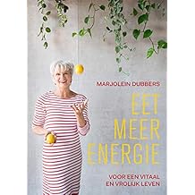 Eet meer energie: Voor een vitaal en vrolijk leven