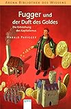 Image de Fugger und der Duft des Goldes: Die Entstehung des Kapitalismus (Arena Bibliothek des Wissens - Lebe