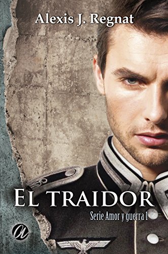 Livres Couvertures de El Traidor (Serie Amor y Guerra nº 1) (Spanish Edition)