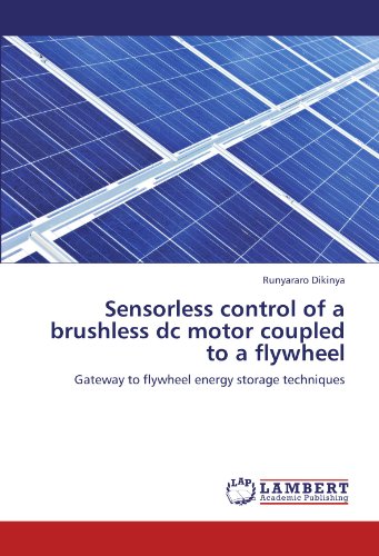 Sensorless control of a brushless dc motor coupled to a flywheel: Gateway to flywheel energy storage techniques
