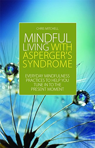 Download Mindful Living with Asperger's Syndrome Download Mindful Living with Asperger's Syndrome