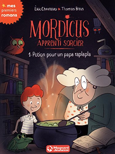 Mordicus apprenti sorcier : potion pour papa Rapla