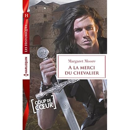 A la merci du chevalier (Les Historiques) A la merci du chevalier (Les Historiques)